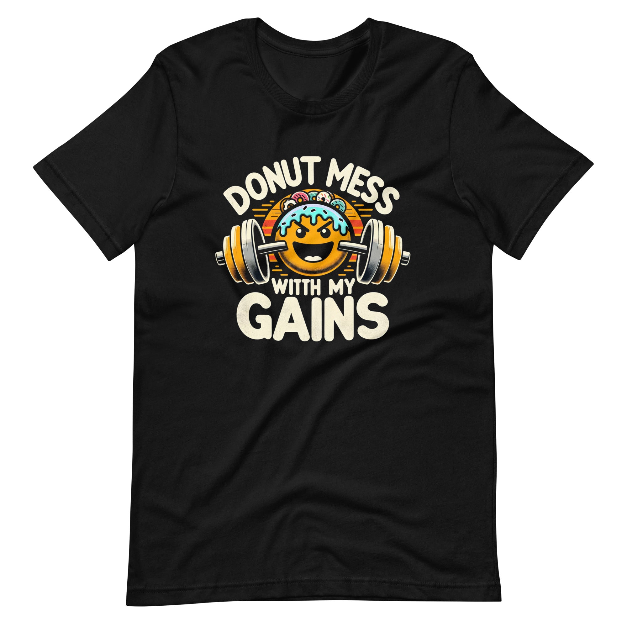 Donut Mess With My Gains