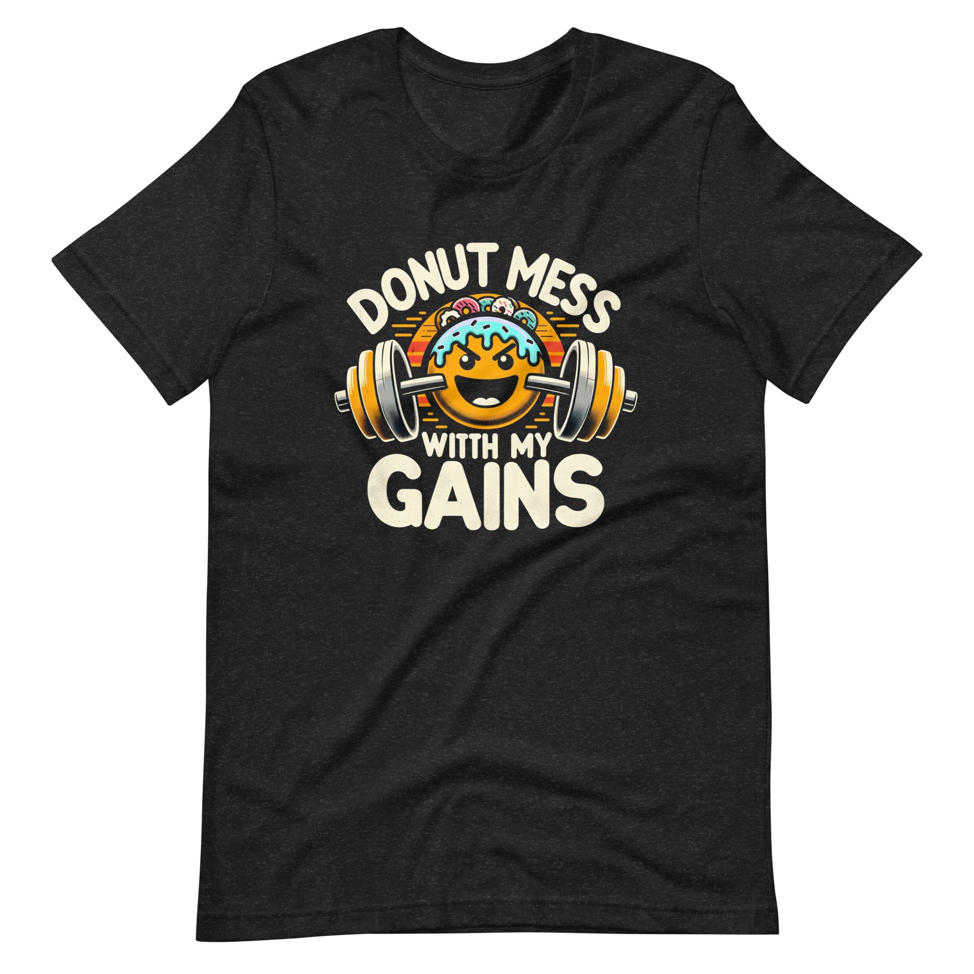 Donut Mess With My Gains