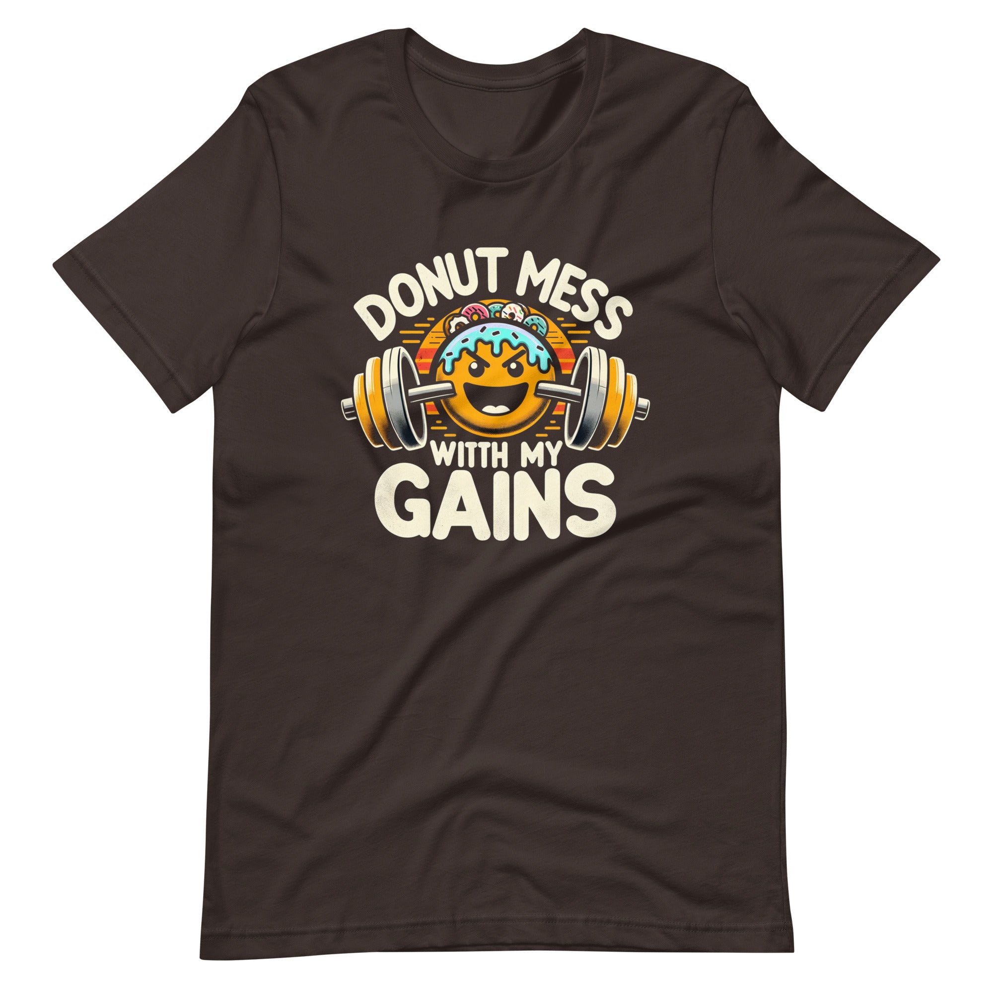 Donut Mess With My Gains