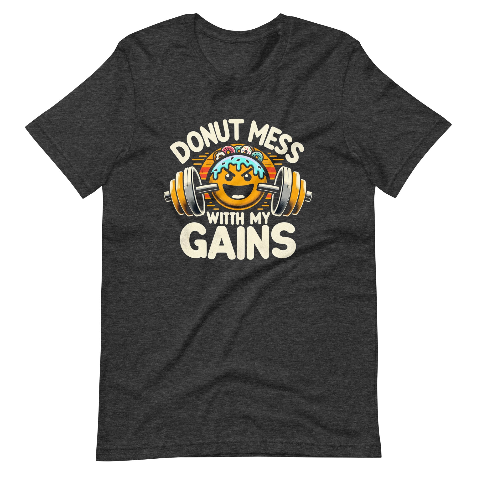 Donut Mess With My Gains