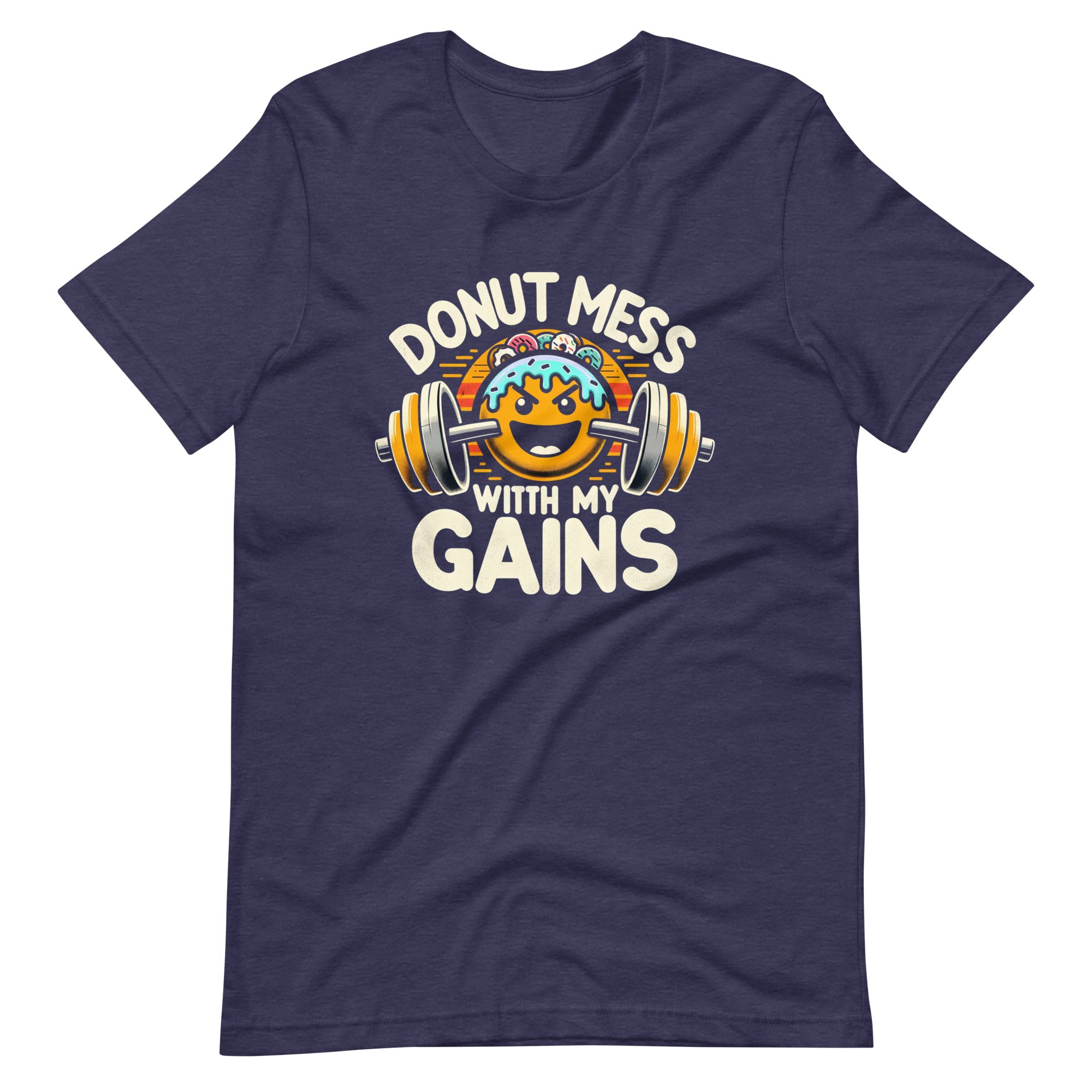 Donut Mess With My Gains